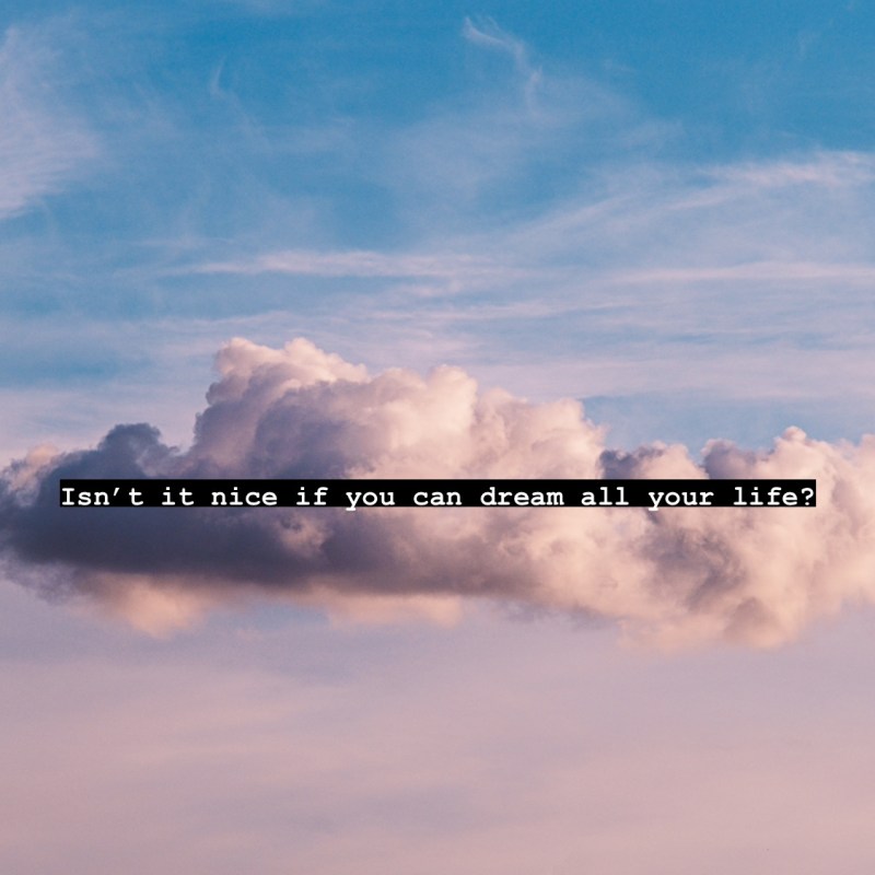 Dream a little dream (of whatever you&nbsp;wish)